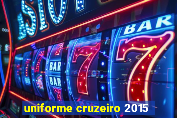 uniforme cruzeiro 2015